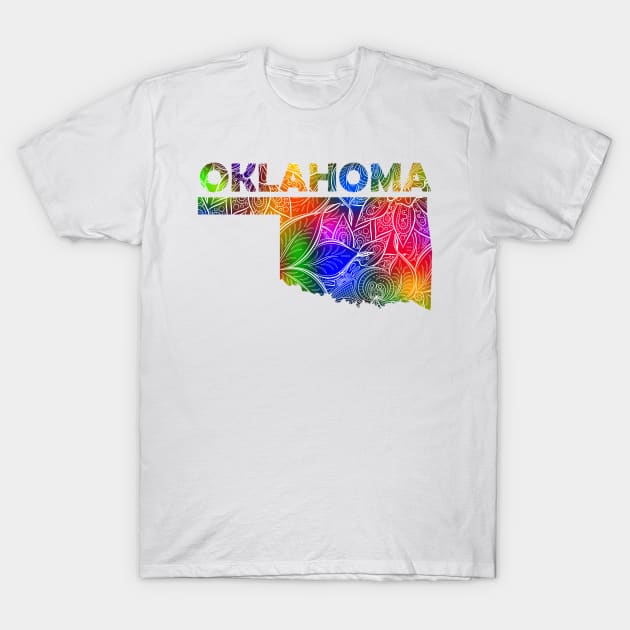 Colorful mandala art map of Oklahoma with text in multicolor pattern T-Shirt by Happy Citizen